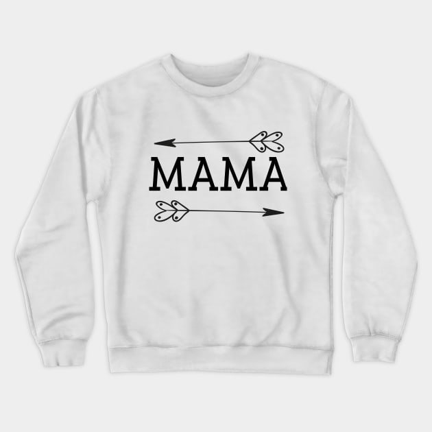 Mama-  - Momlife -Funny Mom - Mom Humor -Moms 2 Arrows-- Women Crewneck Sweatshirt by BlackArrowShope